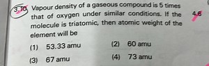 Vapour density of a gaseous compound is 5 times that of oxygen ... | Filo