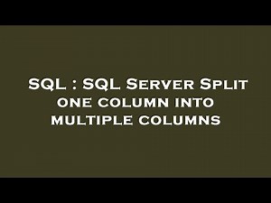SQL : SQL Server Split one column into multiple columns
