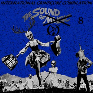 Various - The Sound Of ✘ (8) - International Grindcore Compilation