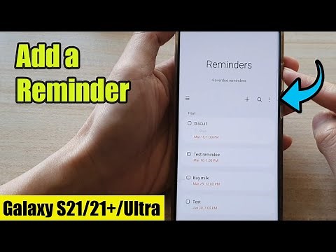 Galaxy S21/Ultra/Plus: How to Add a Reminder