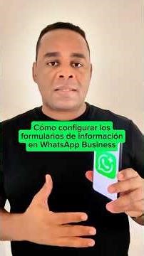 Cómo crear un formulario de información en WhatsApp Business