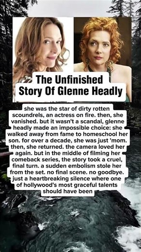The Unfinished Story of Glenne Headly.#celebrity #hollywood #story