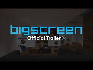 NEW TRAILER: Bigscreen is launching on Oculus Quest, Oculus Rift S, and Valve Index