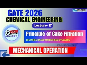 L17 Principle of Cake Filtration | GATE Chemical Engineering Important | Mechanical Operations