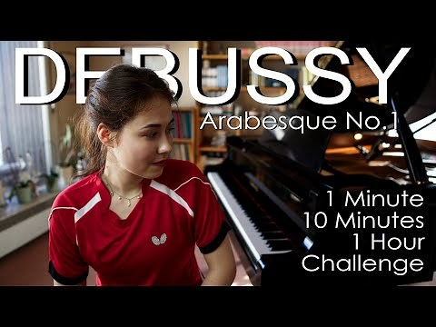 1 Minute, 10 Minutes, 1 Hour Challenge: Debussy, Arabesque No.1