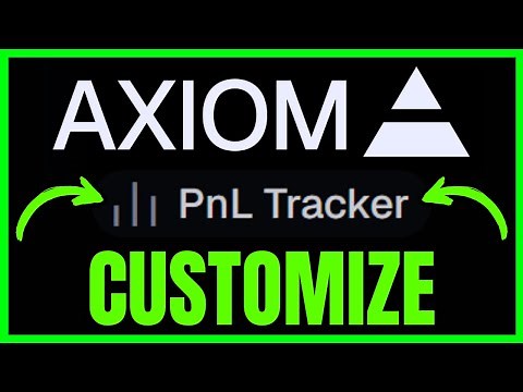 How To CUSTOMIZE PNL TRACKER On Axiom (QUICK & EASY) 2026