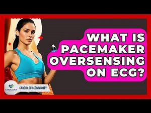 What Is Pacemaker Oversensing On ECG? - Cardiology Community