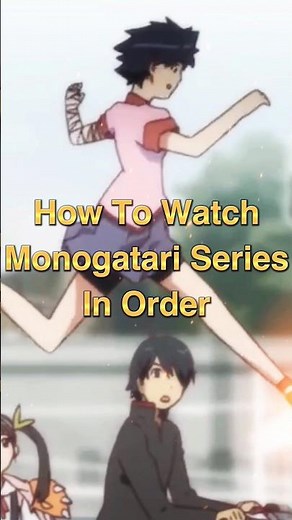 Monogatari Series Right Watch Order
