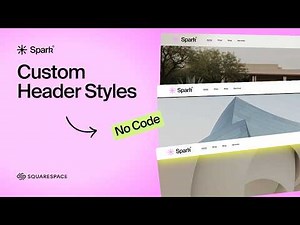Customize Squarespace Header Styles (Easy & No-Code)