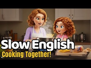 Lucy Learns To Cook | Easy Kitchen English For Beginners | A1-A2 Slow English Cooking