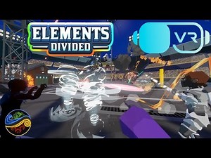 [VR] ELEMENTS DIVIDED: Shattered Realms Uprising (Virtual Reality)