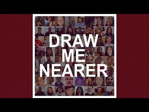 Draw Me Nearer 2020 (Extended)