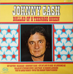 Johnny Cash - Ballad Of A Teenage Queen