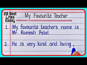 20 Lines About My Favourite Teacher Essay | My Favourite Teacher Essay In english