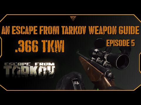 Escape From Tarkov Beginner Weapon Guide: The .366 TKM Weapons