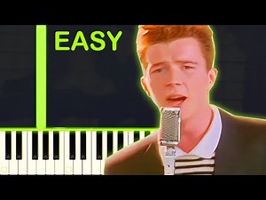 Rick Astley - Never Gonna Give You Up - EASY Piano Tutorial