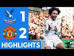 Manchester United vs Crystal Palace (2-1) Highlights | Zirkzee and Mason Mount goal vs Palace