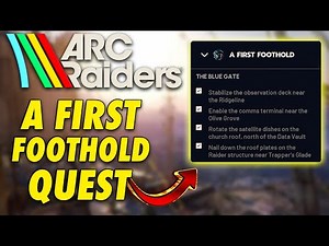 ARC Raiders: How To Complete 'A First Foothold' Quest