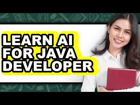 How to Learn AI for Java Developer - Step By Step