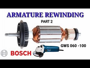 Armature Rewinding Bosch GWS 060-100 Angle Grinder (Tagalog) Part 2