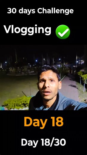 Ankit Verma on Instagram: "Day 18 vlogging Challenge"