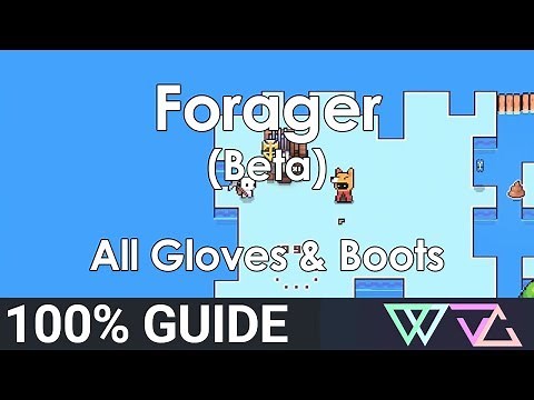 Forager (Beta) - 100% Guide: All Gloves & Boots (Recipe Ingredients Materials)