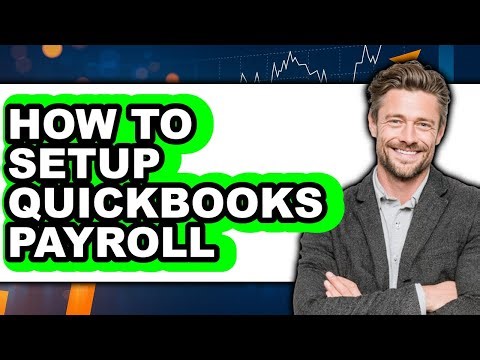 How to Setup QuickBooks Payroll (Updated)