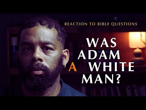 Reacting to “What Color Was Adam?” (Answers in Genesis Article) + “Were Adam and Eve White?” Video