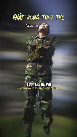 Nhạc trẻ remix chill: Khát Vọng Tuổi Trẻ - Đừng Hỏi Tổ Quốc Đã Làm Gì Cho Ta - Đường Dài Tương Lai