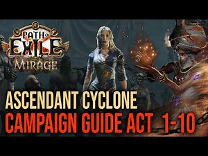Scion Cyclone campaign guide Act 1 to 10 - Poe 1 3.28 Mirage