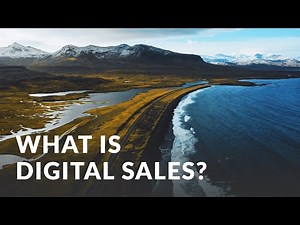 What is Digital Sales and Why Should You Care About It Right Now?