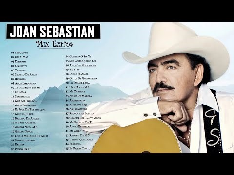 50 Grandes Éxitos Del Legado de Joan Sebastián | Sus Mejores Canciones