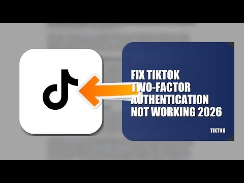 How To Fix TikTok Two Factor Authentication Not Working 2026