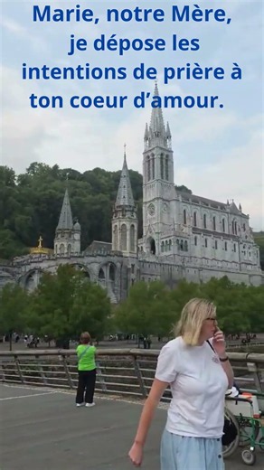 Marie, je dépose à ton cœur d'amour toutes les intentions de prière 🙏 | Lourdes – Ave Maria