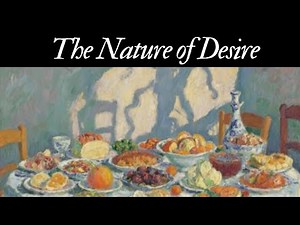The Nature of Desire