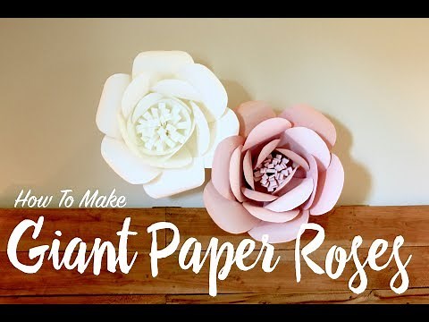 How To Make Giant Paper Roses