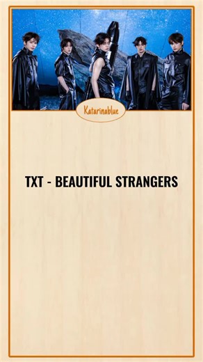 Beautiful Strangers Lyrics by TXT