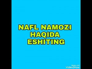 Nafl Namozi Haqida Eshiting