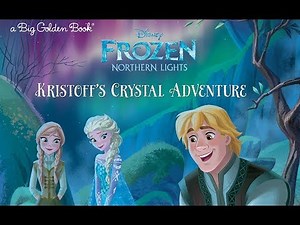 Kristoff's Crystal Adventure. (Disney Frozen: Northern Lights).