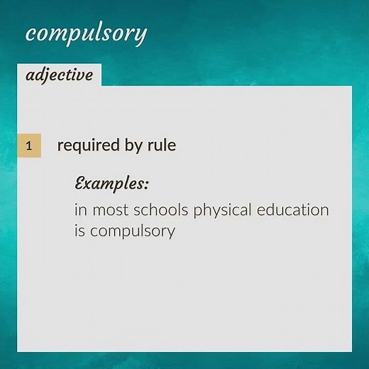 Compulsory | meaning of Compulsory