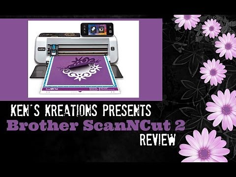 Brother Scan and Cut 2 Review & Tutorial