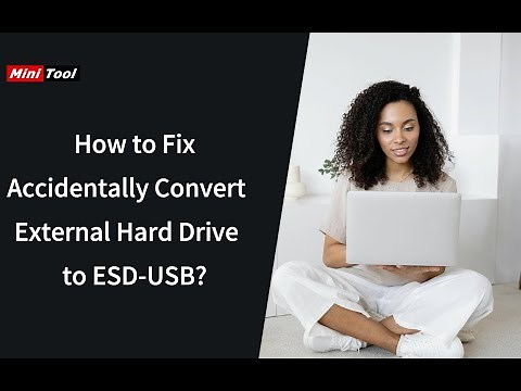 How to Fix Accidentally Convert External Hard Drive to ESD-USB?