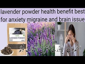 Lavender Powder Health Benefits/Best uses Migraine,hair,anxiety &Brain issue
