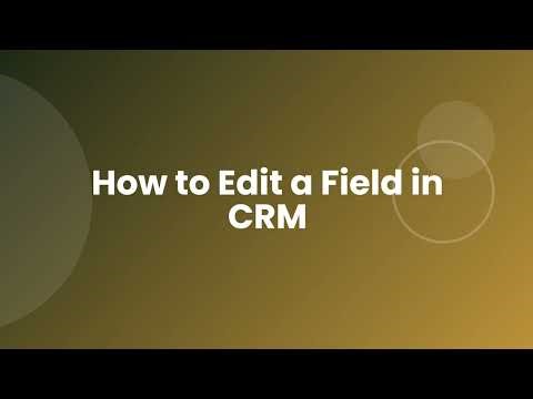Edit Fields Efficiently in Keabuilder CRM