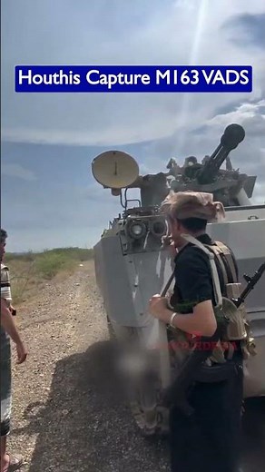Houthis Captured M163 Vulcan Air Defense System in Yemen