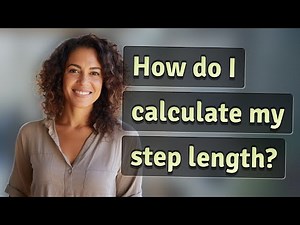 How do I calculate my step length?