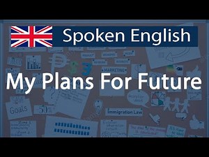 How to talk about future plans – Future in English - Spoken English lessons