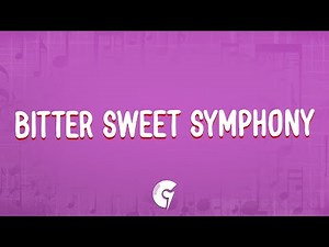 The Verve - Bitter Sweet Symphony (Lyrics)