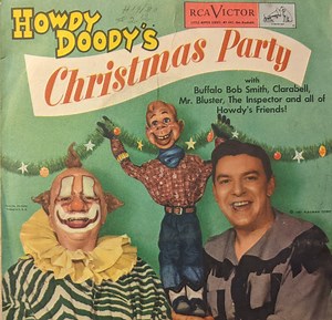 Howdy Doody And Its Creator Bob Smith - Howdy Doody's Christmas Party