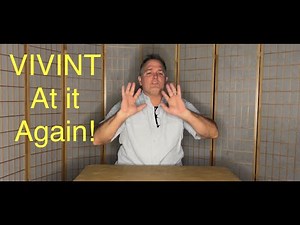 Vivint Customer Service Strikes Again - Wow!